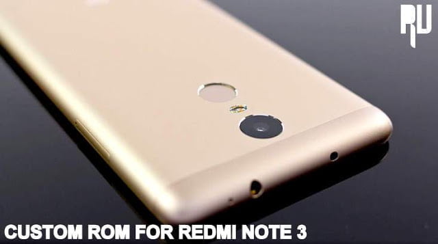 Xiaomi-redmi-note-3-custom-rom 