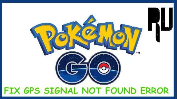 fix-gps-signal-not-found-error-in-pokemon-go-game-android 
