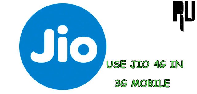 trick-to-use-reliance-jio-4g-in-3g-android-phone