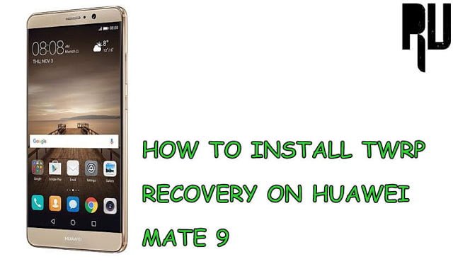 install-twrp-custom-recovery-on-huawei-mate-9