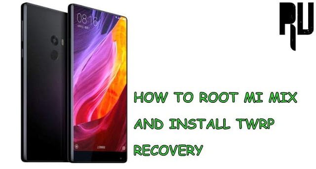How-to-root-mi-mix-and-install-twrp-recovery-on-mi-mix