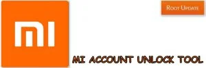 Mi Account Unlock tool